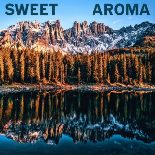 SWEET AROMA