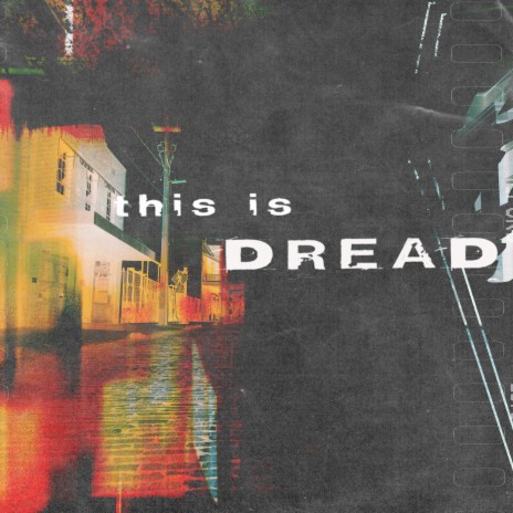 this is DREAD (feat. 30) | Boomplay Music