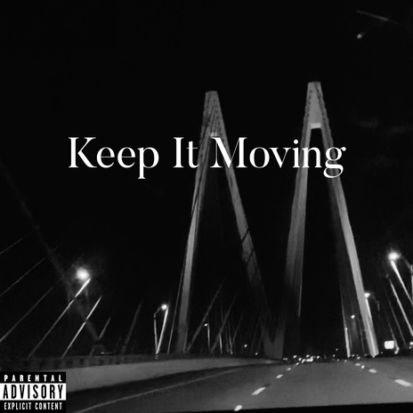 Keep It Moving | Boomplay Music