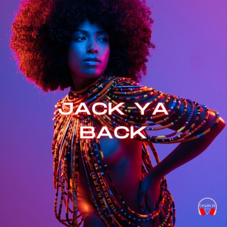 Jack Ya Back | Boomplay Music