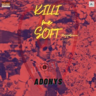 Killi Me Soft (RaggaBounce) lyrics | Boomplay Music