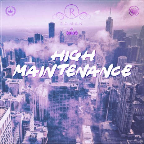 High Maintenance (feat. Roman)