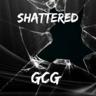 Shattered