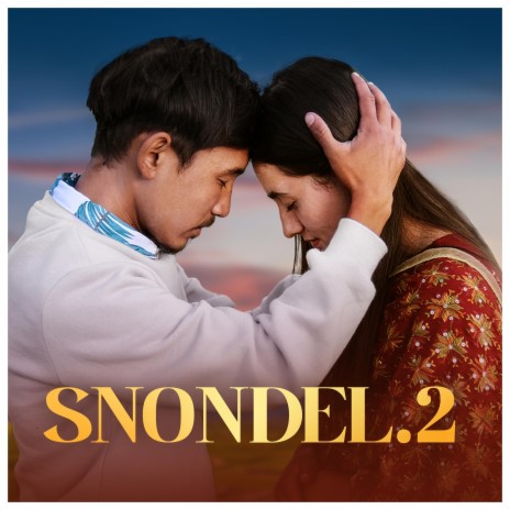 Snondel 2 ft. Ishey Lhamo | Boomplay Music