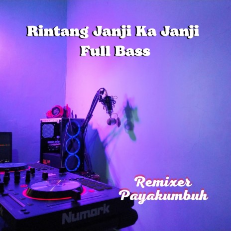 Rintang Janji Ka Janji Full Bass | Boomplay Music