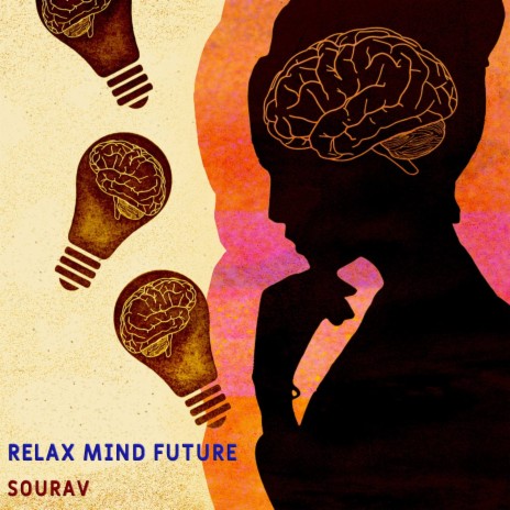 Relax Mind Future | Boomplay Music