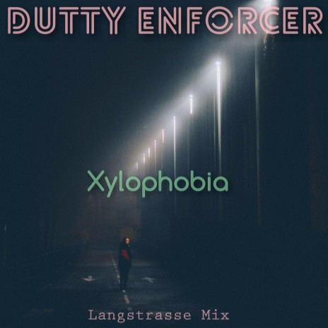 Xylophobia (Langstrasse Mix)