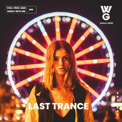 Last Trance | Boomplay Music