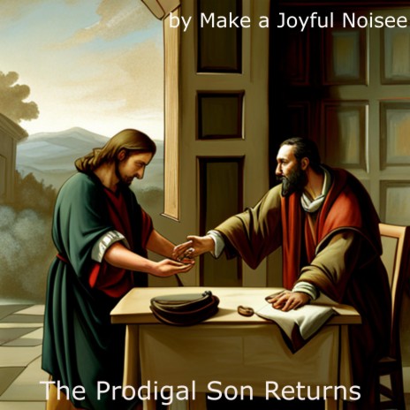 The Prodigal Son Returns | Boomplay Music