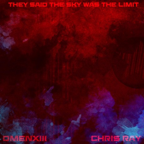 They Said the Sky Was the Limit | Boomplay Music