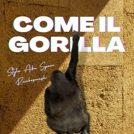 Come il gorilla ft. Rambosmash | Boomplay Music