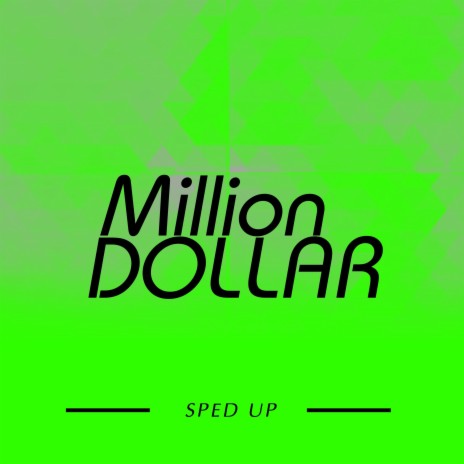 million dollar (sped up) | Boomplay Music