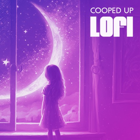 Cooped Up | Boomplay Music