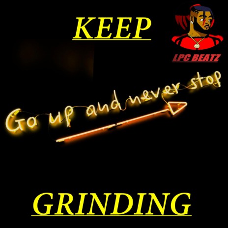 Keep Grinding