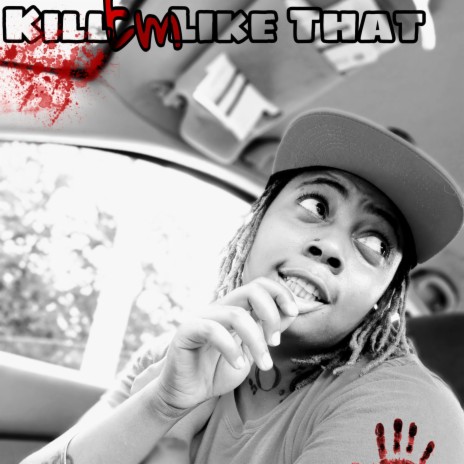 Kill Em Like That (Radio Edit) | Boomplay Music