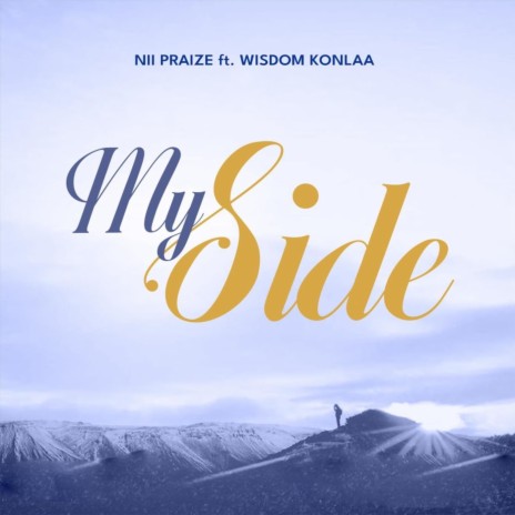 My Side (feat. Wisdom Konlaa) | Boomplay Music