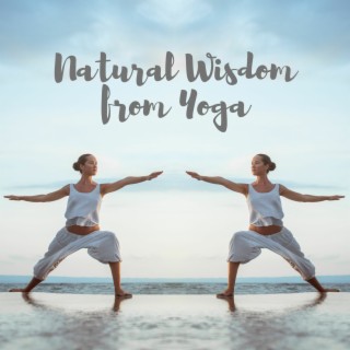 Natural Wisdom from Yoga