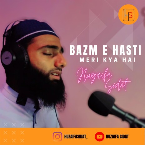 Bazm e Hasti Meri Kya Hai | Boomplay Music