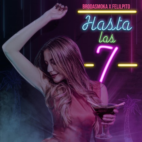 Hasta las 7 ft. Felilpito | Boomplay Music