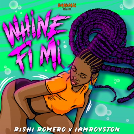 Whine Fi Mi ft. Iamroyston | Boomplay Music