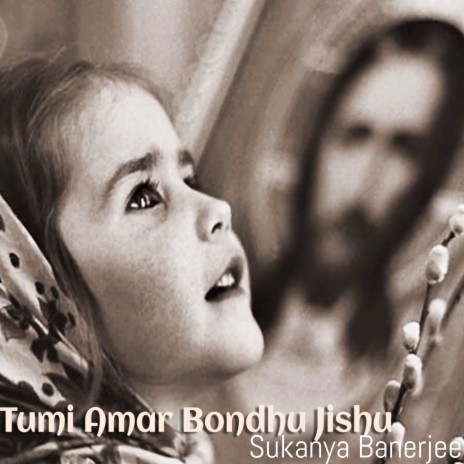 Tumi Amar Bondhu Jishu | Boomplay Music