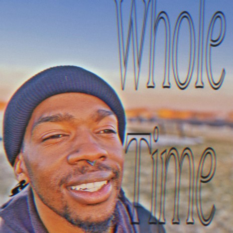 Whole Time | Boomplay Music