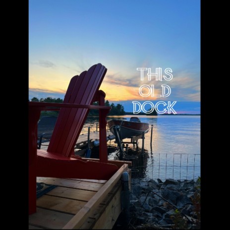 This Old Dock | Boomplay Music