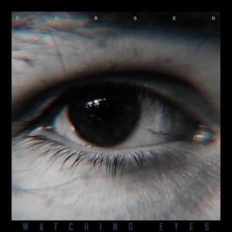 Watching Eyes | Boomplay Music