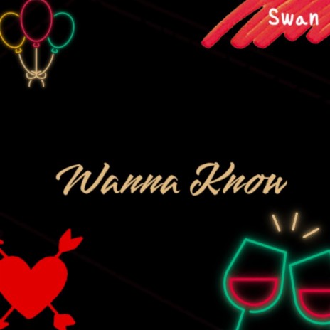 Wanna Know | Boomplay Music