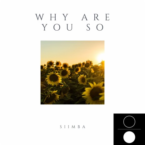 Why Are You So | Boomplay Music