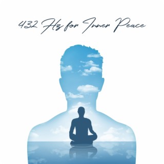432 Hz for Inner Peace: Mental Health, Blissful Silence, Spirituality & Harmony