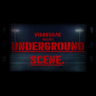 Underground Scene