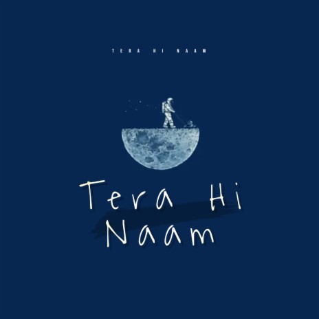 Tera Hi Naam | Boomplay Music