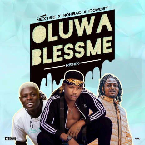 Oluwa Bless Me . (feat. Mohbad & Idowest.) | Boomplay Music
