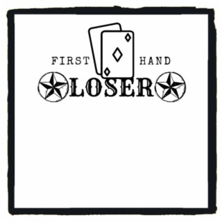 First Hand Loser