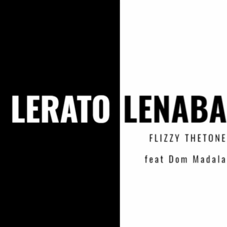 Lerato Lenaba (feat. Dom Madala)