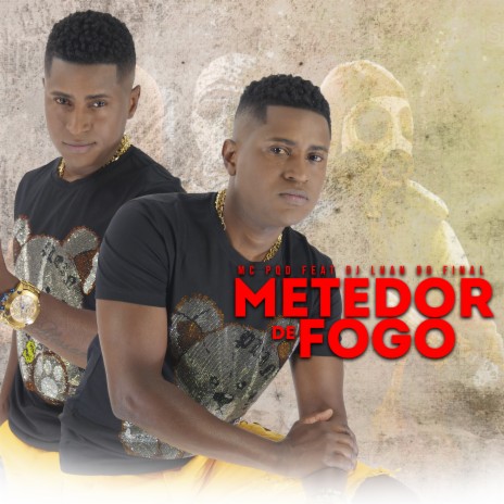 Metedor de Fogo | Boomplay Music