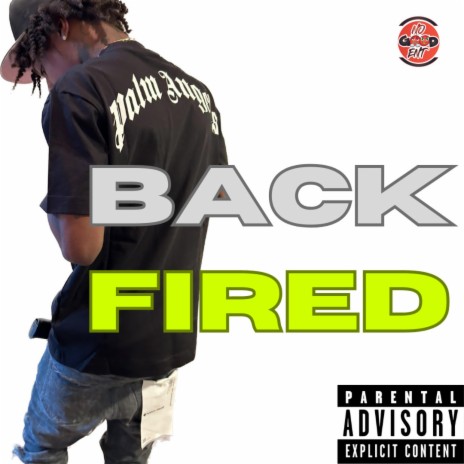 Backfired ft. NO GOOD ENT | Boomplay Music