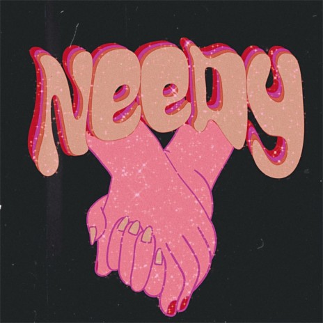 Needy | Boomplay Music