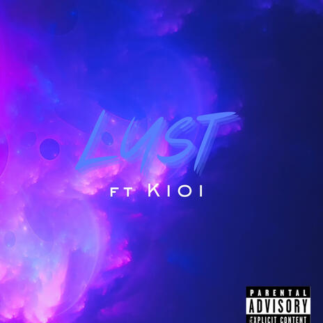 Lust ft. K101 | Boomplay Music