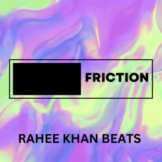 Friction