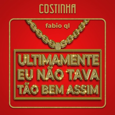 Ultimamente Eu Não Tava Tão Bem Assim ft. fabio ql | Boomplay Music