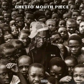 Thee Ghetto Mouth Piece Vol.1