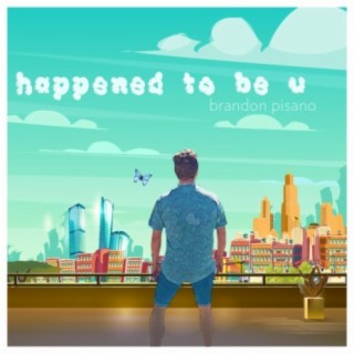 Happened to Be U lyrics | Boomplay Music