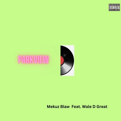 Parkview ft. Wale D Great | Boomplay Music