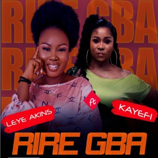 Rire Gba (feat. Kayefi)