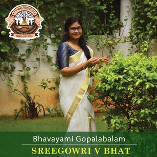 Bhavayami Gopalabalam (feat. Sreegowri V Bhat) lyrics | Boomplay Music