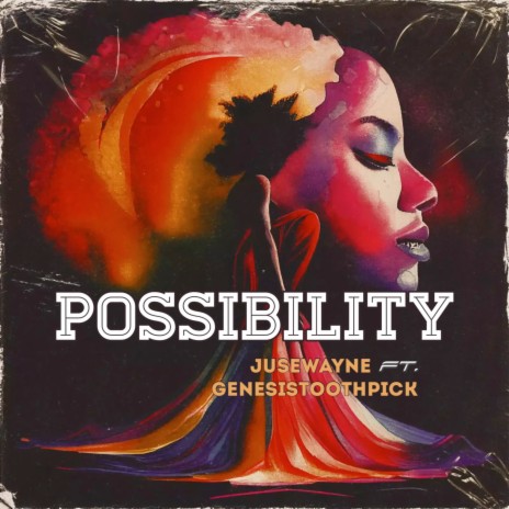 Possibility ft. Genesistoothpick | Boomplay Music