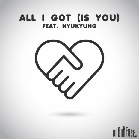 All I Got (Is You) [feat. Nyu Kyung] | Boomplay Music