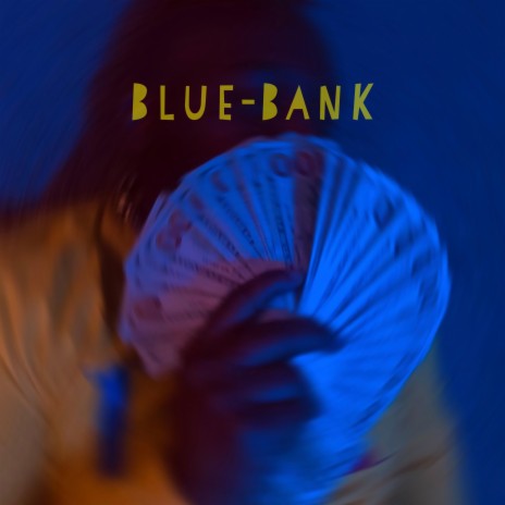 Blue Bank | Boomplay Music